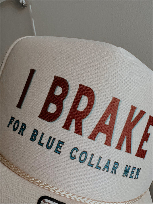 I BRAKE FOR BLUE COLLARS